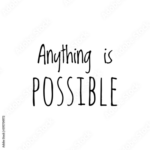 Fotografi ''Anything is possible'' Lettering