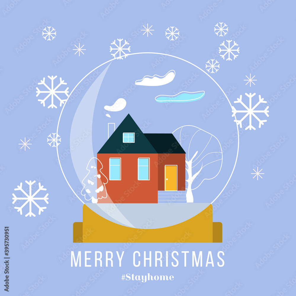 Stay at home awareness social media campaign and coronavirus prevention. Poster with a house in a snow globe. Winter. Greeting card for christmas holidays