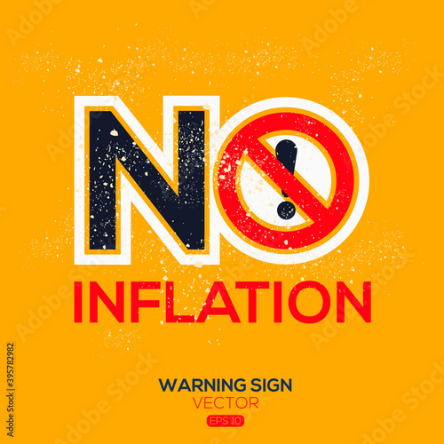 Warning sign (NO inflation),written in English language, vector illustration.