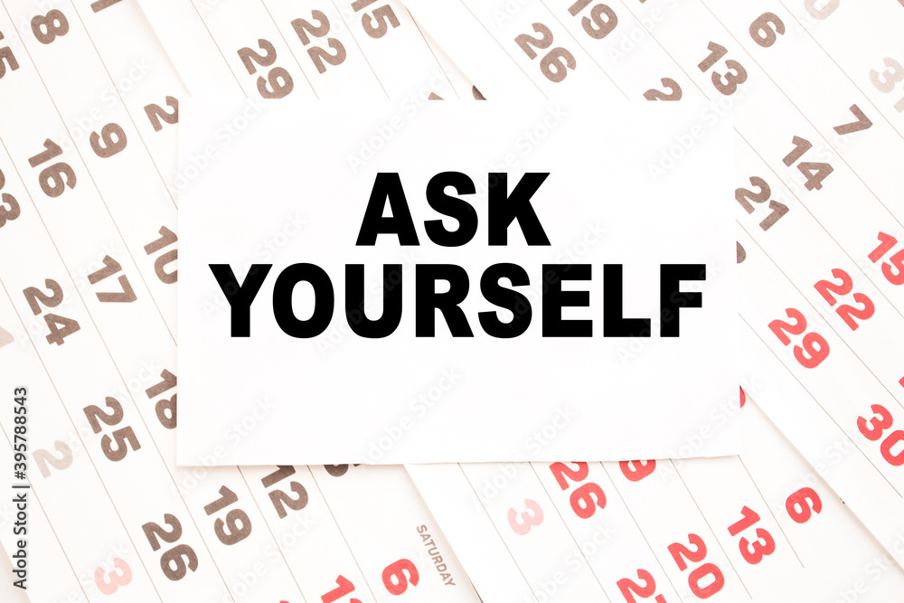 text ASK YOURSELF on a sheet from Notepad.a digital background. business concept . business and Finance. text ASK YOURSELF on a sheet from Notepad.a digital background. business concept . business and Finance.