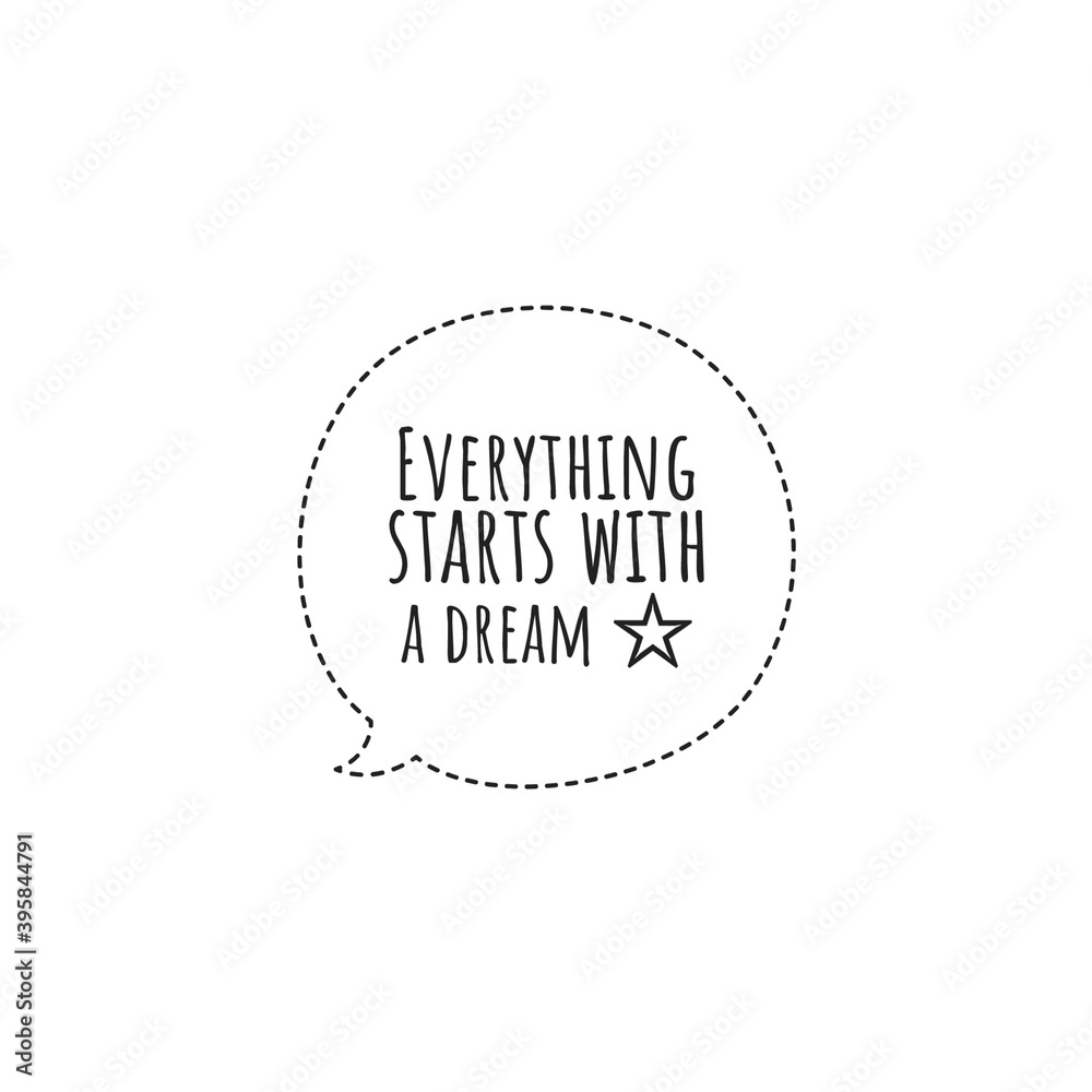 ''Everything starts with a dream'' Lettering ''Everything starts with a dream'' Lettering