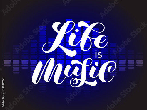 Life is Music brush lettering. Vector stock illustration for clothing or banner