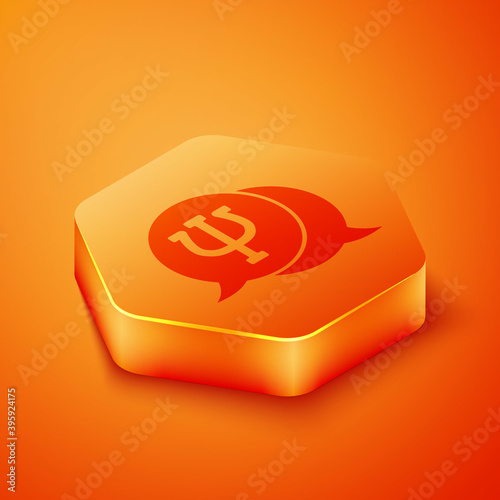 Isometric Psychology icon isolated on orange background. Psi symbol. Mental health concept, psychoanalysis analysis and psychotherapy. Orange hexagon button. Vector.