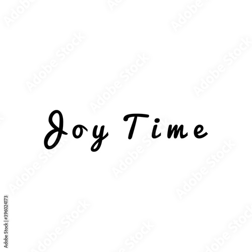 ''Joy time'' Lettering