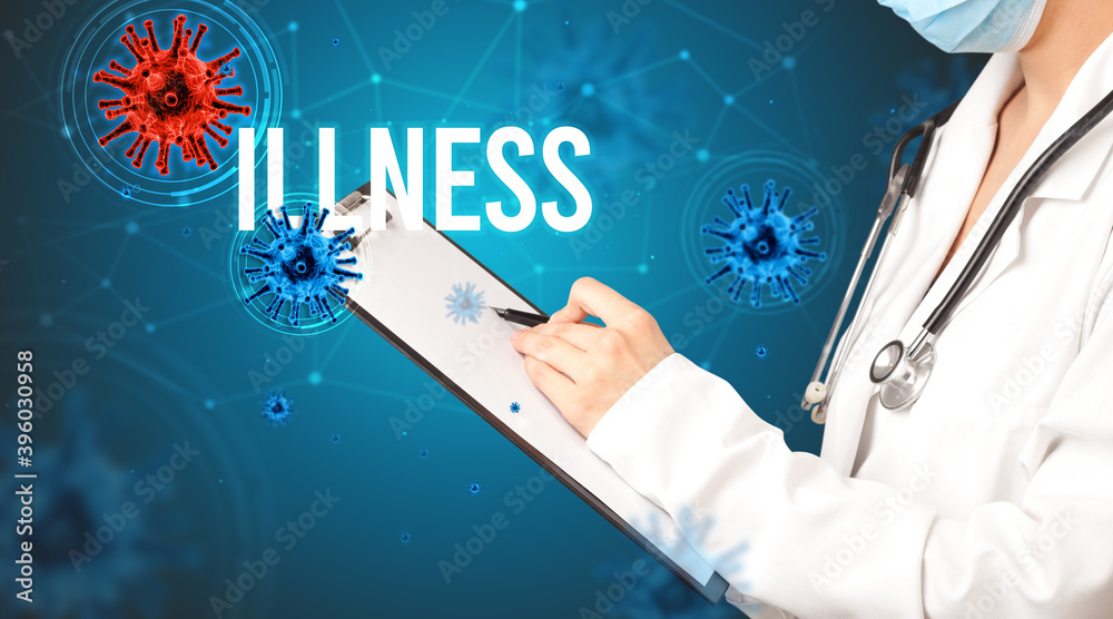 doctor prescribes a prescription with ILLNESS inscription, pandemic concept doctor prescribes a prescription with ILLNESS inscription, pandemic concept