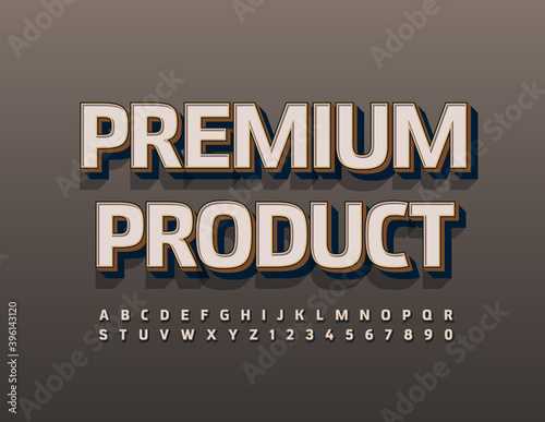 Vector elite emblem Premium Product. Old fashioned Font. Vintage style Alphabet Letters and Numbers set