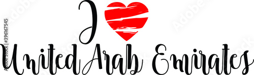I Love United Arab Emirates Country Name Bold Calligraphy Black Color Text With Red Heart 
