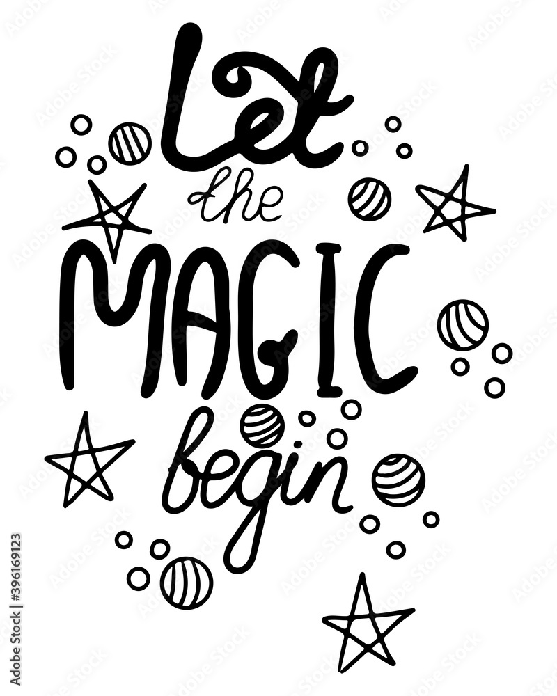 Let the magic begin quote isolated on white Let the magic begin quote isolated on white