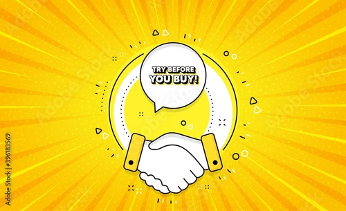 Try before you buy. Yellow vector button with handshake. Special offer price sign. Advertising discounts symbol. Try before you buy line icon. Abstract yellow background. Vector