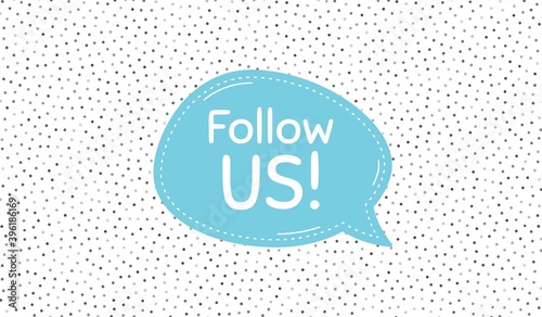 Follow us symbol. Blue speech bubble on polka dot pattern. Special offer sign. Super offer. Dialogue or thought speech balloon on polka dot background. Follow us chat think thought bubble. Vector