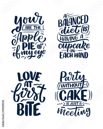 Funny sayings, inspirational quotes for cafe or bakery print. Funny brush calligraphy. Dessert lettering slogans in hand drawn style. Vector