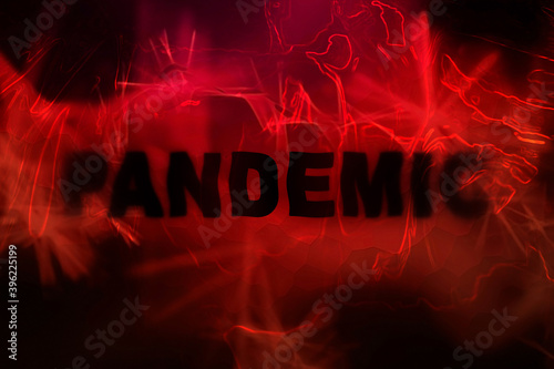 Tragic bloody red background, the word pandemic blurred in space