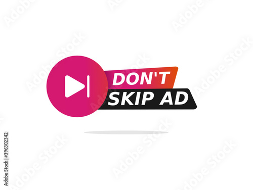 Don't skip ad button vector, icon for advertisement, website, video, and multimedia