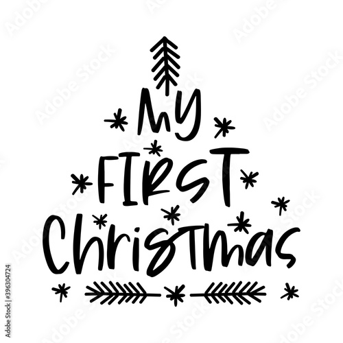 My First Christmas hand written lettering phrase