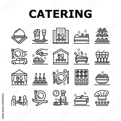 Catering Food Service Collection Icons Set Vector. Catering In Hotel And Restaurant, Nutrition Cooking And Delivery, Drinks, Dishes And Dessert Black Contour Illustrations