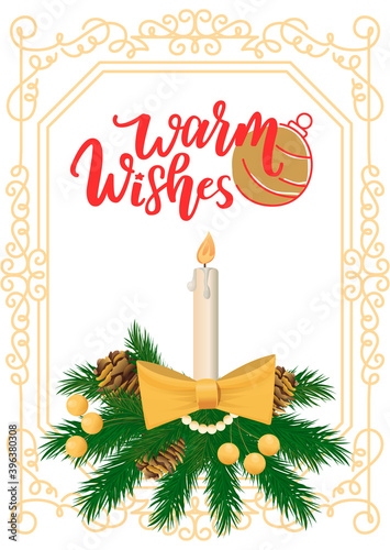 Warm wishes branches of pine tree with candle vector. Wreath with cones, wax with flame, bauble ball toy, decoration in rounded shape spruce decor
