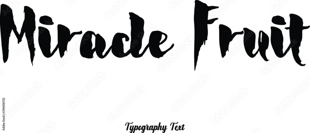 Obraz premium Miracle Fruit Handwritten Font Typography Text Food Quote 