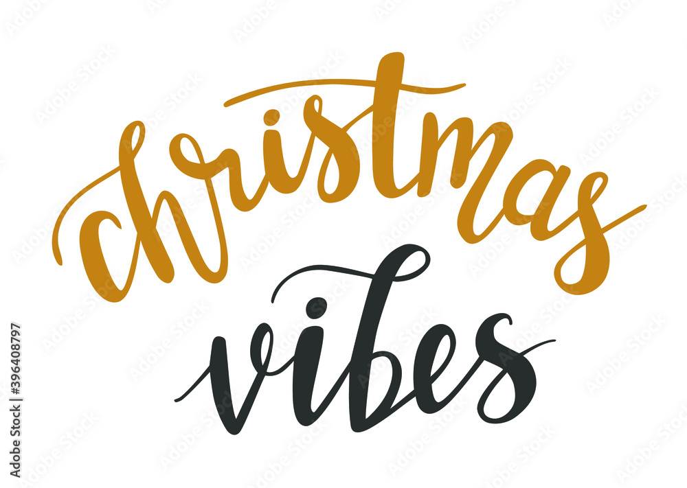 Christmas vibes hand lettering. Winter season and holidays quotes and phrases for cards, banners, posters, mug, scrapbooking, pillow case, phone cases and clothes design. 