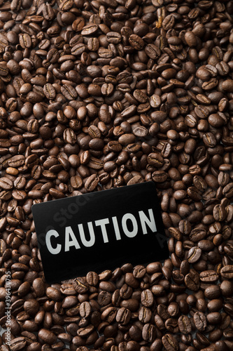 Caution Sign with coffee beans