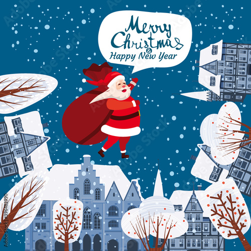 Santa Claus with a bag of gifts on the roofs of houses wishes a Merry Christmas and Happy New Year. Old European architecture, lettering snow, vector