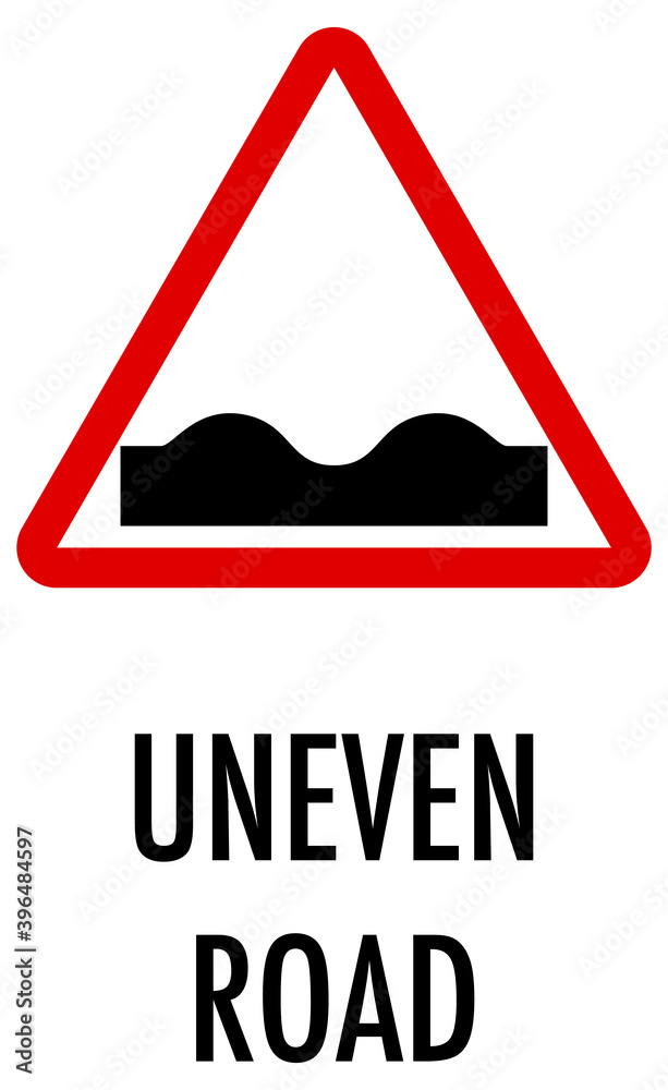 Uneven road sign on white background Uneven road sign on white background