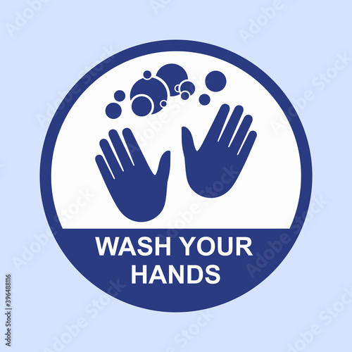 Infographic sign wash your hands. Recommended for offices, schools, for all workplaces or recreational areas. Vector illustration.