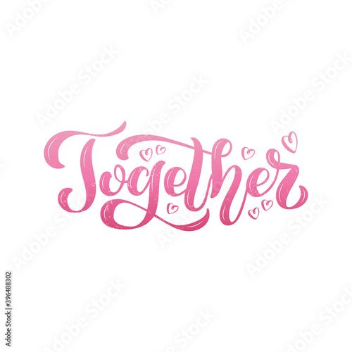 Vector illustration of together lettering for banner, postcard, poster, clothes, advertisement design. Handwritten text for template, signage, billboard, print, logo. Imitation of brush pen writing 