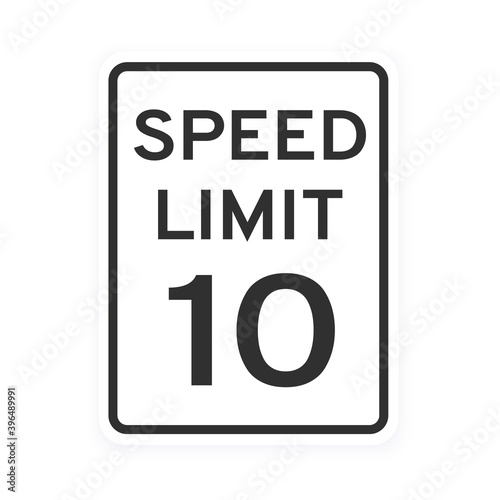 Speed limit 10 road traffic icon sign flat style design vector illustration isolated on white background. Vertical standard road sign with text and number 10.