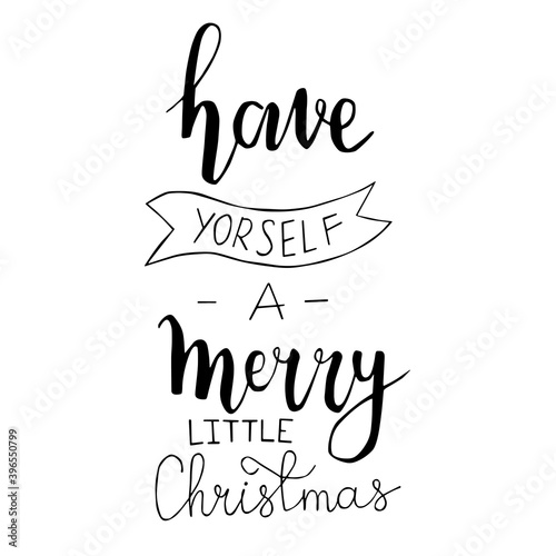 Have a merry little Christmas. Vector phrase typography. Handwritten modern brush lettering. Hand drawn design elements. photo