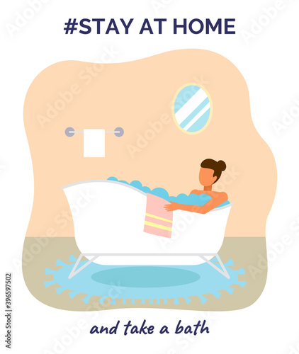 Stay at home and take a bath. Quarantine self-isolation at home. Prevention of covid-19 or coronavirus. Virus outbreak. People staying safe, careful. Home activities, leisure during world epidemic