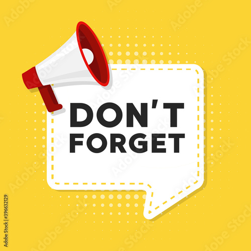 Don't Forget speech bubble vector background Illustration