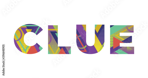 Clue Concept Retro Colorful Word Art Illustration