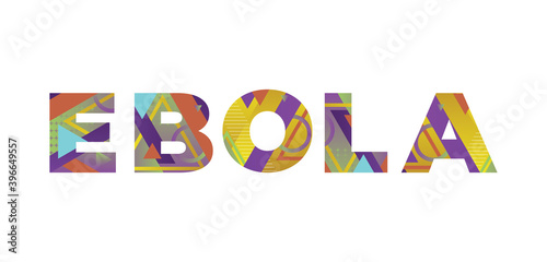 Ebola Concept Retro Colorful Word Art Illustration
