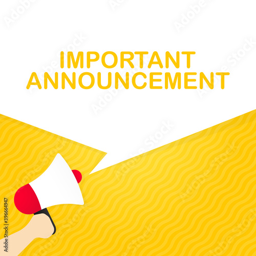Hand holding megaphone with important announcement message in bubble speech banner. Loudspeaker. Advertising. Vector EPS 10. Isolated on white background