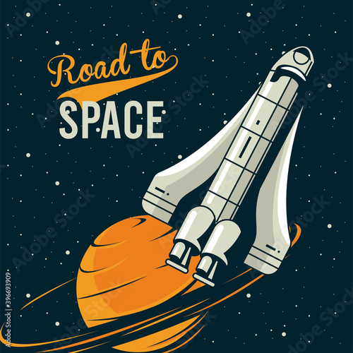 road to space lettering with spaceship and saturn in poster vintage style