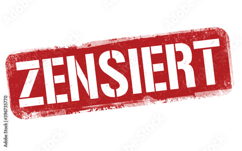 Censored on german language ( Zensiert ) grunge rubber stamp