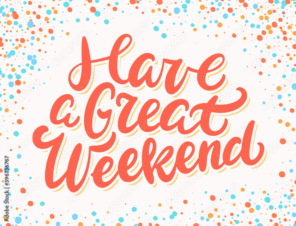 Have a great weekend. Vector banner.