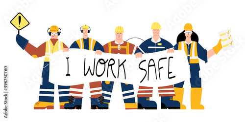 Construction or factory industrial workers wearing personal protective equipment with I work safe poster in hands. Workers character design. Health and safety at work. PPE