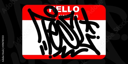 Hello My Name Is Graffiti Style Tag Tesl Sticker Vector Illustration Art photo