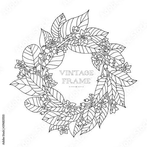 Forest flowers, wild berries. Floral wreath. Circle pattern isolated. Vector vintage, retro artwork. Coloring book page for adult. Black and white. Bohemia concept for wedding invitation card