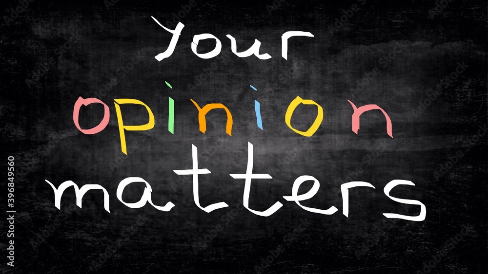 Your opinion matters Your opinion matters