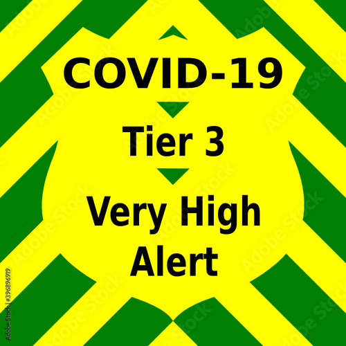 Green and yellow vector graphic showing the Tier three message of very high alert, in the fight against Coronavirus.
