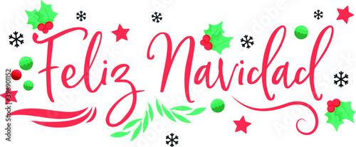 Feliz Navidad (Merry Christmas) written lettering. On white background. Vector illustration