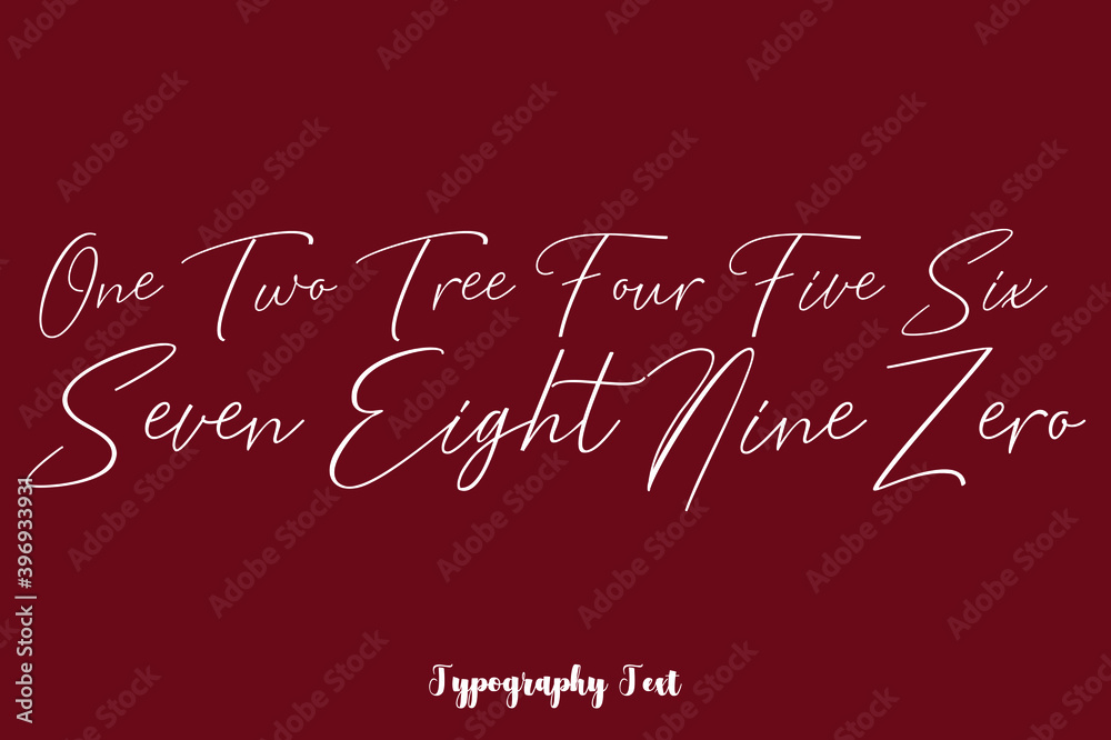 One Two Tree Four Five Six Seven Eight Nine Zero Cursive Typography Phrase White Color Text On Dork Red Background One Two Tree Four Five Six Seven Eight Nine Zero Cursive Typography Phrase White Color Text On Dork Red Background