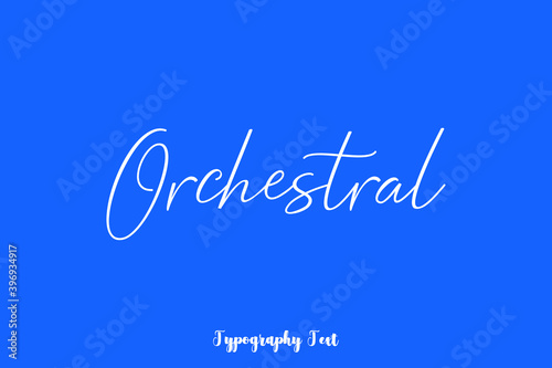Orchestral Cursive Typography White Color Text On Blue Background