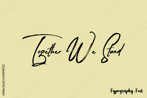 Together We Stan Handwriting Brush Typography Black Color Text On Light Yellow Background