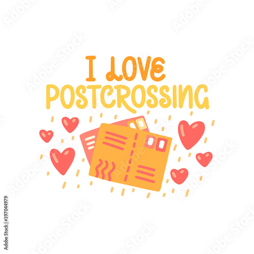 I love postcrossing - cute colorful vector doodle with lettering for mail, postage and postcrossing. Envelopes, letters, hearts. Vector template for card, postcard, banner, poster, sticker