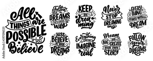 Set with inspirational quotes about dream. Hand drawn vintage illustrations with lettering. Drawing for prints on t-shirts and bags, stationary or poster. photo