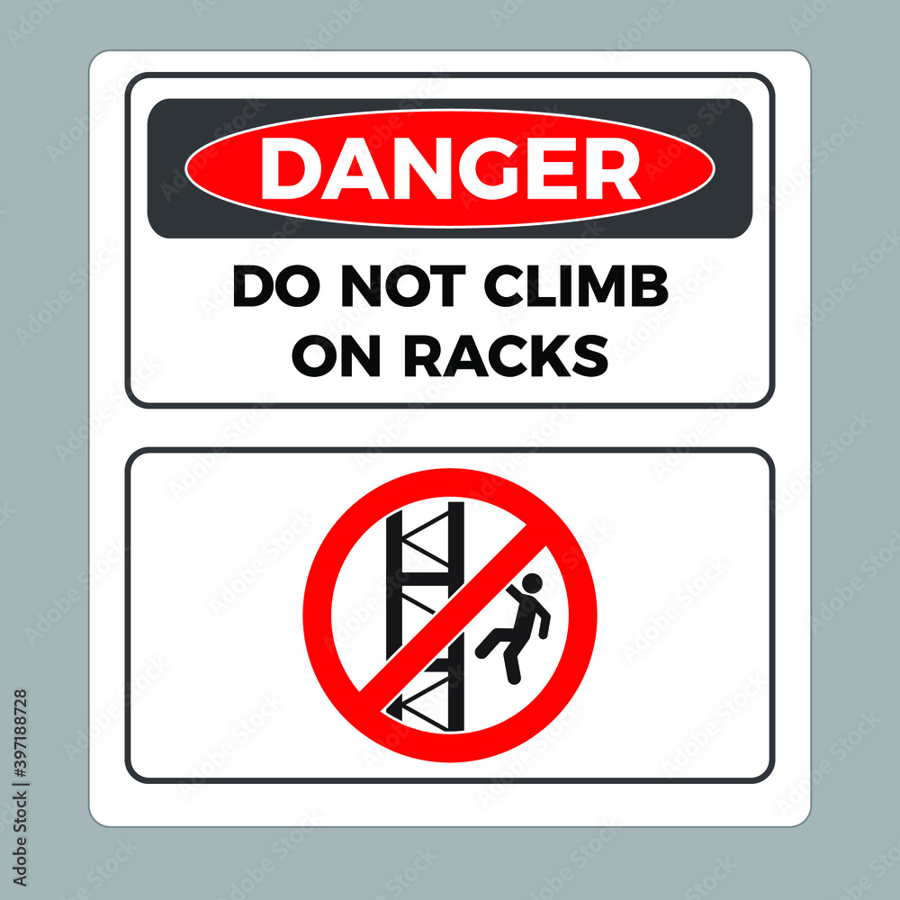 Caution Sign: Do not climb on equipment or racks. Eps10 vector illustration. Caution Sign: Do not climb on equipment or racks. Eps10 vector illustration.