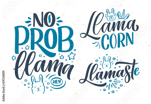 Set with funny hand drawn lettering quotes about llama. Cool phrases for print and poster design. Inspirational kids slogans. Greeting card template. Vector